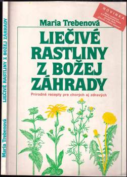 Maria Treben: Liečivé rastliny z božej záhrady