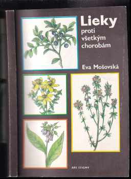 Lieky proti všetkým chorobám : z prameňov starej mamy - Eva Mošovská Mošovská (1991) - ID: 474171
