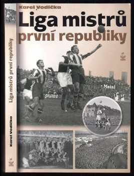 Karel Vodicka: Liga mistrů první republiky
