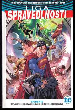 Bryan Hitch: Liga spravedlnosti - Kniha druhá - Epidemie