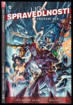 Geoff Johns: Liga spravedlnosti - Kniha druhá - Zrození zla