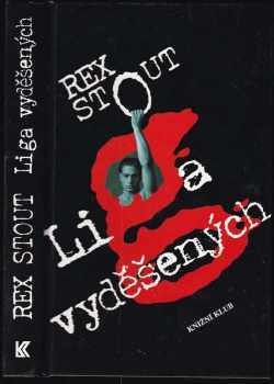 Liga vyděšených - Rex Stout (1984, Knižní klub) - ID: 515824