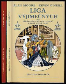 Alan Moore: Liga výjimečných 1 - 2 - 1. aneb, Příběh několika gentlemanů a jedné sličné dámy + 2. díl