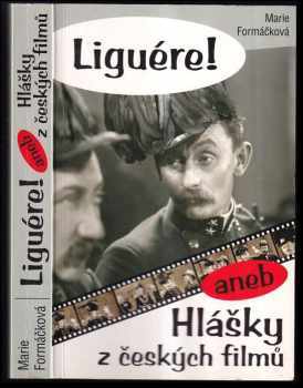 Liguére!, aneb, Hlášky z českých filmů