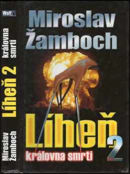 Líheň : 2 - Královna smrti - Miroslav Žamboch (2005, Wolf Publishing) - ID: 915816