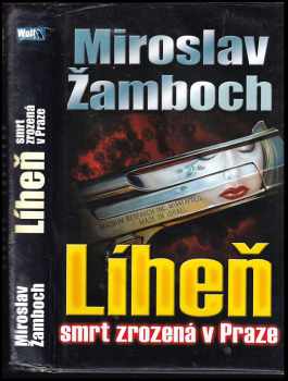 Líheň : Smrt zrozená v Praze - Miroslav Žamboch (2004, Wolf Publishing) - ID: 892693