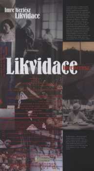Imre Kertész: Likvidace