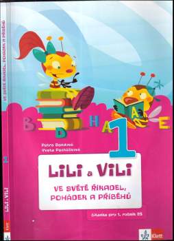 Petra Bendová: Lili a Vili ve světě říkadel, pohádek a příběhů
