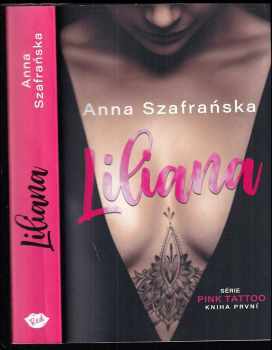 Pink tattoo : #1 - Liliana - Anna Szafrańska (2021, Dobrovský s.r.o) - ID: 2384778