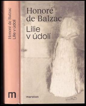 Honoré Balzac,: Lilie v údolí