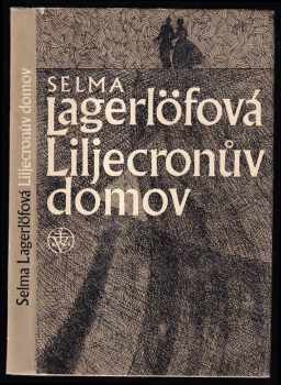 Selma Lagerlöf: Liljecronův domov
