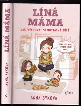Líná máma : jak vychovat samostatné dítě