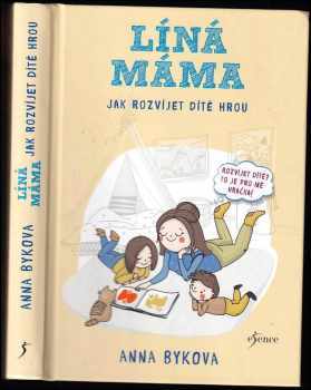 Anna Aleksandrovna Bykova: Líná máma
