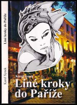 Karel Synek: Líné kroky do Paříže