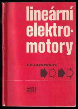 E. R Laithwaite: Lineární elektromotory