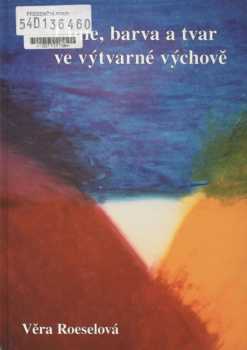 Linie, barva a tvar ve výtvarné výchově