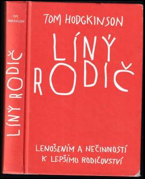 Tom Hodgkinson: Líný rodič