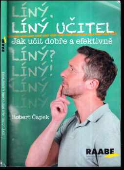 Líný učitel : jak učit dobře a efektivně - Robert Čapek (2017, Raabe) - ID: 836747