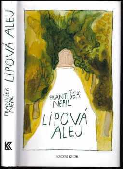 Lipová alej - František Nepil (1985, Albatros) - ID: 462148