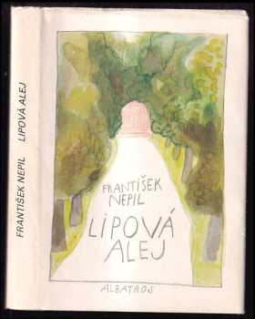 Lipová alej - František Nepil (1985, Albatros) - ID: 757980