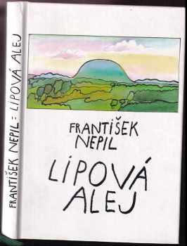 Lipová alej - František Nepil (1997, Sedistra) - ID: 550325