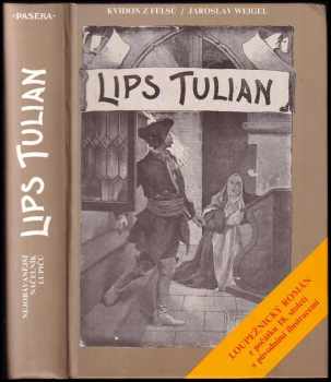 Jaroslav Weigel: Lips Tulian