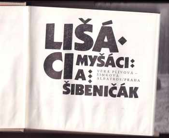 Věra Plívová-Šimková: Lišáci, Myšáci a Šibeničák
