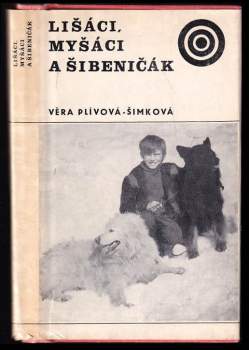 Věra Plívová-Šimková: Lišáci, Myšáci a Šibeničák