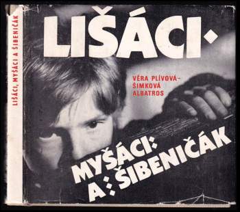 Lišáci, Myšáci a Šibeničák