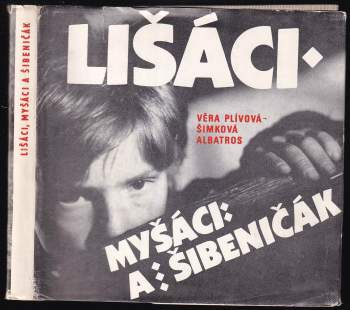Věra Plívová-Šimková: Lišáci, Myšáci a Šibeničák