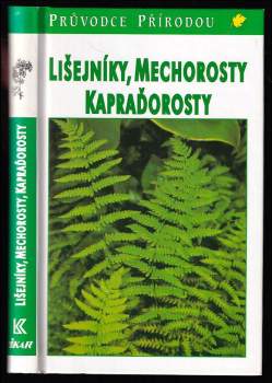 Lišejníky, mechorosty, kapraďorosty