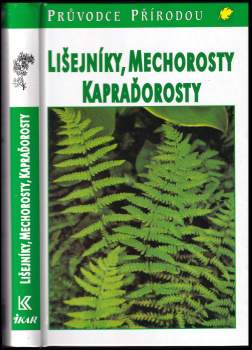 Lišejníky, mechorosty, kapraďorosty