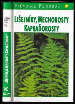 Lišejníky, mechorosty, kapraďorosty