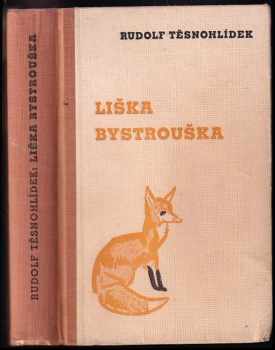 Rudolf Těsnohlídek: Liška Bystrouška