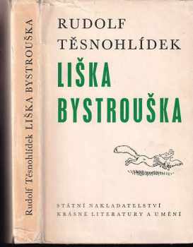 Rudolf Těsnohlídek: Liška Bystrouška