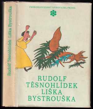Rudolf Těsnohlídek: Liška Bystrouška