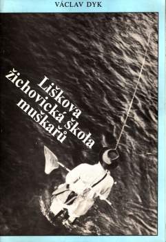 Liškova žichovická škola muškařů
