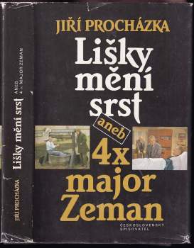 Jiří Procházka: Lišky mění srst, aneb, 4x major Zeman - obsahuje detektivní povídku Studna