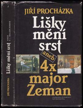 Jiří Procházka: Lišky mění srst, aneb, 4x major Zeman - obsahuje detektivní povídku Studna