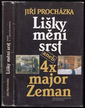 Jiří Procházka: Lišky mění srst, aneb, 4x major Zeman - obsahuje detektivní povídku Studna