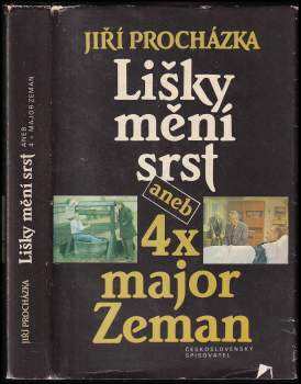 Jiří Procházka: Lišky mění srst, aneb, 4x major Zeman - obsahuje detektivní povídku Studna