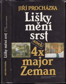 Jiří Procházka: Lišky mění srst, aneb, 4x major Zeman - obsahuje detektivní povídku Studna