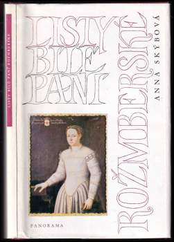 Anna Skýbová: Listy bílé paní rožmberské