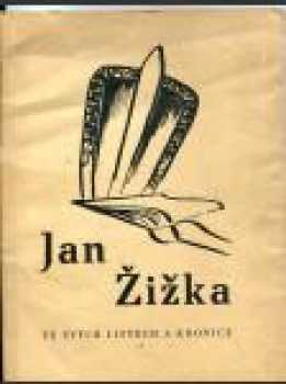 Listy bratra Jana a kronika velmi pěkná o Janu Žižkovi