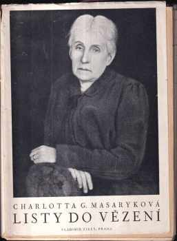 Charlotte Masaryková-Garrigue: Listy do vězení