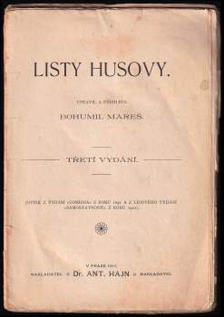 Listy Husovy : Otisk z vydání (Comenia) z roku 1891 a z lidového vydání (Samostatnost)  z roku 1901 - Jan Hus, Bohumil Mareš (1911, Antonín Hajn) - ID: 761150