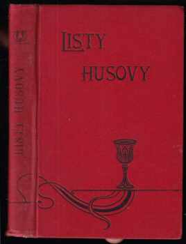 Jan Hus: Listy Husovy - otisk z vydání Comenia z roku 1891