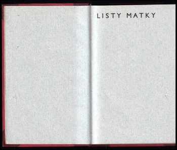Charlotte Masaryková-Garrigue: Listy matky - Z korespondence paní Charlotty G Masarykové dopisy poslané dceři do vězení v r. 1916
