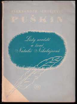 Aleksandr Sergejevič Puškin: Listy nevěstě a ženě Natalii Nikolajevně