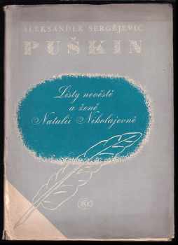 Listy nevěstě a ženě Natalii Nikolajevně - Aleksandr Sergejevič Puškin (1949, Klub socialistické kultury) - ID: 224558